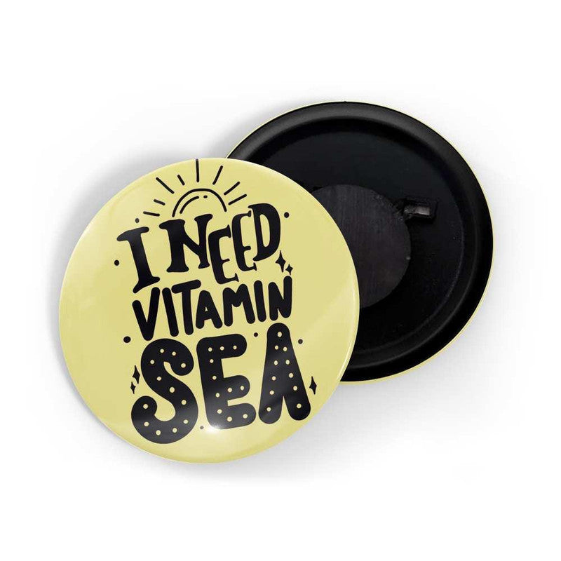 dhcrafts Yellow color Round Fridge Magnet I Need Vitamin Sea D2 Glossy Finish Design Packof 1 (58 mm)